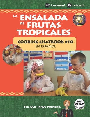 La Ensalada de Frutas Tropicales: Cooking Chatbook #10 en español