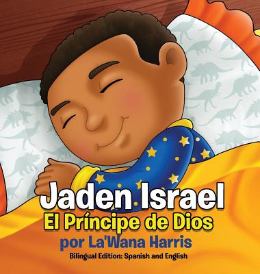 Jaden Israel: El Príncipe de Dios: Bilingual Edition: Spanish and English