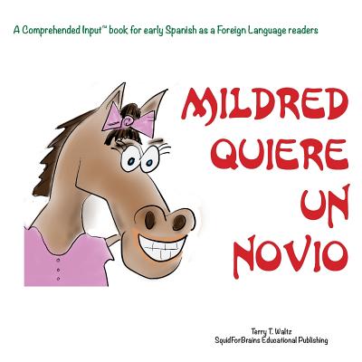 ¡Mildred quiere un novio!: For new readers of Spanish as a Second/Foreign Language