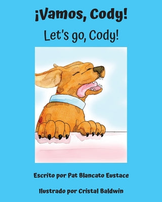 ¡Vamos, Cody! / Let's go, Cody! (Spanish and English Edition)