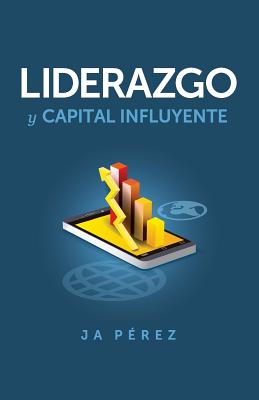 Liderazgo y Capital Influyente