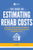 The Book on Estimating Rehab Costs: The Investor's Guide to Defining Your Renovation Plan, Building Your Budget, and Knowing Exactly How Much It All C