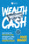 Wealth Without Cash: Supercharge Your Real Estate Investing with Subject-To, Seller Financing, and Other Creative Deals