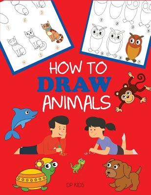 How to Draw Animals: Learn to Draw For Kids, Step by Step Drawing