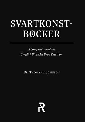 Svartkonstböcker: A Compendium of the Swedish Black Art Book Tradition