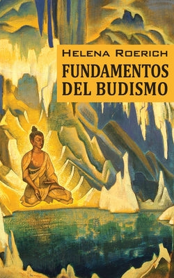 Los Fundamentos Del Budismo