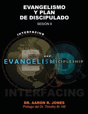 Conectando el Evangelismo y el Discipulado: Sesión 9: Evangelismo y Plan de Discipulado