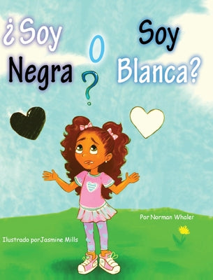 ¿Soy Negra o Soy Blanca?