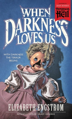 When Darkness Loves Us (Paperbacks from Hell)