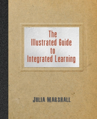 The Illustrated Guide to Integrated Learning