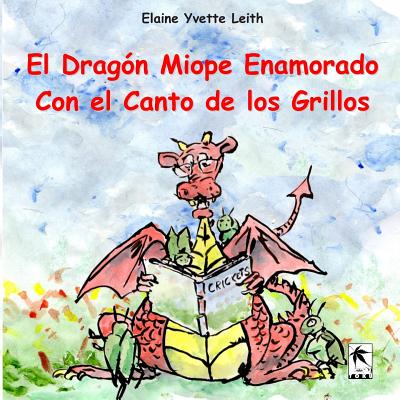 El Dragón Miope Enamorado Con el Canto de los Grillos