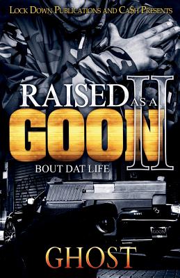 Raised as a Goon 2: Bout Dat Life