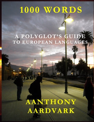 One Thousand Words: A Polyglot's Guide to European Languages