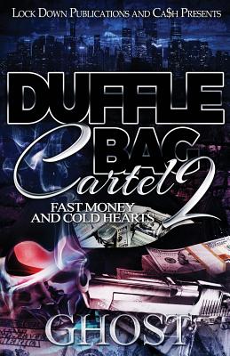 Duffle Bag Cartel 2: Fast Money and Cold Hearts