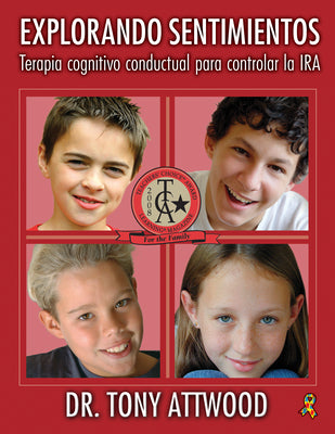 Explorando Sentimientos: IRA - Terapia Cognitivo Conductual Para Controlar La IRA: Spanish Edition of Exploring Feelings: Anger