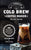 My Takeya Cold Brew Coffee Maker Recipe Book: 101 Barrista-Quality Iced Coffee & Cold Brew Drinks You Can Make At Home!