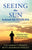 Seeing the Sun behind the Clouds: A Weatherman's Faith through the Storms of Life