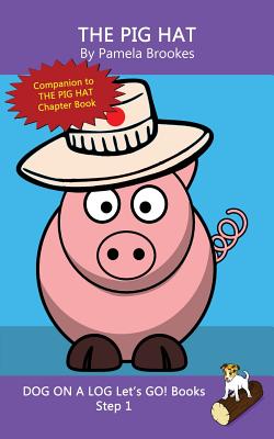 The Pig Hat: Sound-Out Phonics Books Help Developing Readers, including Students with Dyslexia, Learn to Read (Step 1 in a Systemat