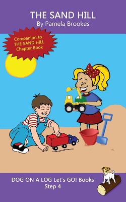 The Sand Hill: Sound-Out Phonics Books Help Developing Readers, including Students with Dyslexia, Learn to Read (Step 4 in a Systemat