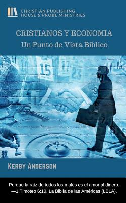 Cristianos Y Economia: Un Punto de Vista Bíblico