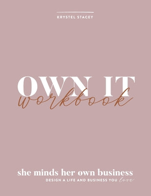 Own It: She Minds Her Own Business Workbook