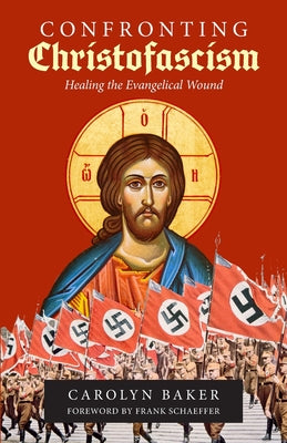 Confronting Christofascism: Healing the Evangelical Wound