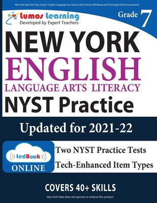 New York State Test Prep: Grade 7 English Language Arts Literacy (ELA) Practice Workbook and Full-length Online Assessments: NYST Study Guide