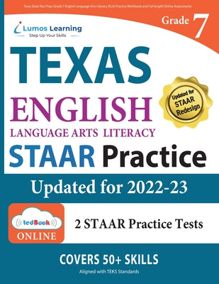 Texas State Test Prep: Grade 7 English Language Arts Literacy (ELA) Practice Workbook and Full-length Online Assessments