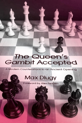 The Queen's Gambit Accepted: A Modern Counterattack in an Ancient Opening