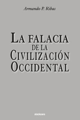 La Falacia de la Civilización Occidental