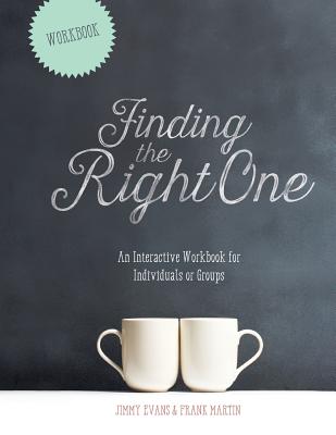 Finding The Right One: An Interactive Workbook for Individuals or Groups