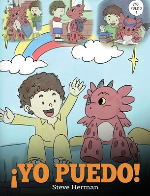 ¡Yo Puedo!: (I Got This!) Una linda historia para dar confianza a los niños en el manejo de situaciones difíciles.