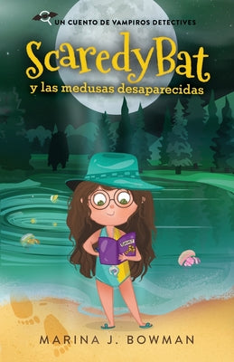 Scaredy Bat y las medusas desaparecidas: Spanish Edition