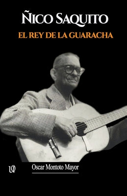 Ñico Saquito: El Rey de la guaracha