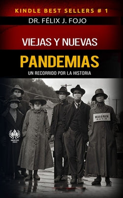 Viejas y nuevas pandemias. Un recorrido por la historia