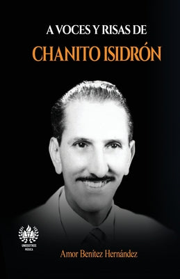 A voces y risas de Chanito Isidrón