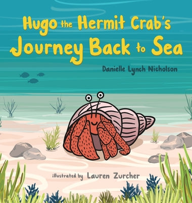 Hugo the Hermit Crab's Journey Back to Sea