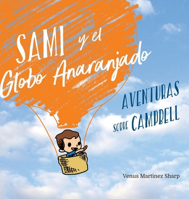 Sami y el Globo Anaranjado: Aventuras sobre Campbell