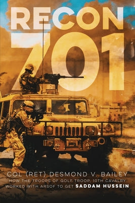 Recon 701: A story of Resiliency, Brotherhood, and Triumph, as told by the troopers of G/10 CAV