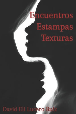 Encuentros, Estampas, Texturas