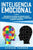 Inteligencia Emocional: Cómo aumentar su EQ, mejorar sus habilidades sociales, la autoconciencia, las relaciones, el carisma, la autodisciplin