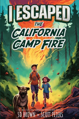 I Escaped The California Camp Fire: A Kids' Survival Story