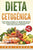 Dieta Cetogénica: Guía Paso a Paso y 70 Recetas Bajas en Carbohidratos, Comprobadas para Adelgazar Rápido (Libro en Español/Ketogenic Di