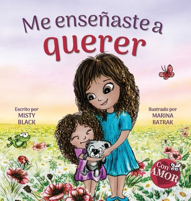 Me enseñaste a querer: You Taught Me Love (Spanish Edition)