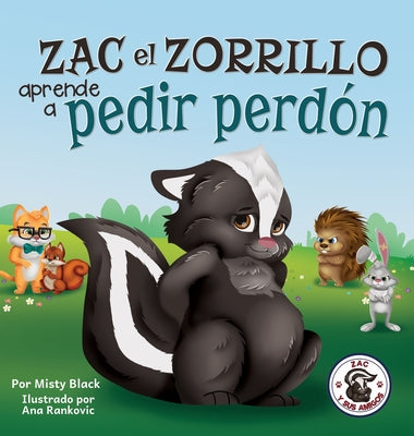 Zac el Zorrillo aprende a pedir perdón: Punk the Skunk Learns to Say Sorry (Spanish Edition)