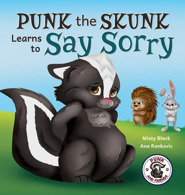 Punk the Skunk Learns to Say Sorry