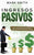 Ingresos Pasivos: Pasos y Estrategias Comprobadas para Ganar Dinero Mientras Duerme (Passive Income Spanish Version)