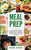 Meal Prep: 101 - La Guía Para Principiantes A La Preparacion Semanal De Comida Y La Alimentacion Limpia - Recetas Simples Y Delic