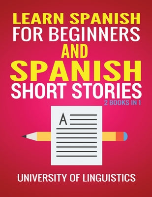 Learn Spanish For Beginners AND Spanish Short Stories: 2 Books IN 1!