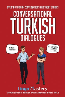 Conversational Turkish Dialogues: Over 100 Turkish Conversations and Short Stories